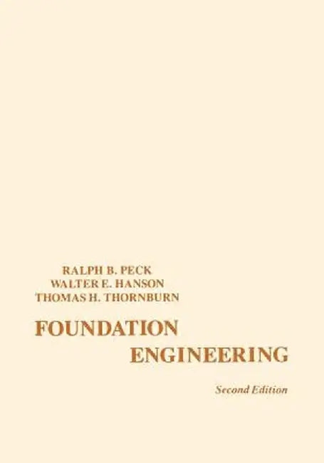 Foundation Engineering by Ralph B. Peck