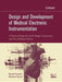 Design and Development of Medical Electronic Instrumentation: A Practical Perspective of the Design, Construction, and Test of Medical Devices by David Prutchi