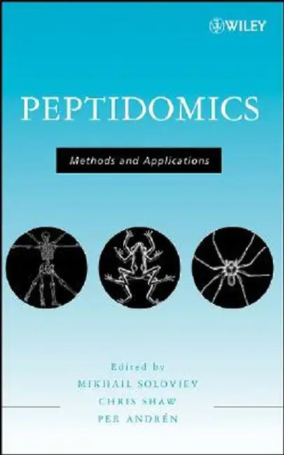 Peptidomcs: Methods and Applications by Mikhail Soloviev, Per Andren, Chris Shaw