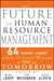 The Future of Human Resource Management: 64 Thought Leaders Explore the Critical HR Issues of Today and Tomorrow by Mike Losey