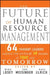 The Future of Human Resource Management: 64 Thought Leaders Explore the Critical HR Issues of Today and Tomorrow by Mike Losey