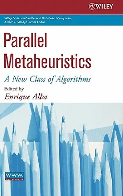 Parallel Metaheuristics: A New Class of Algorithms by Enrique Alba