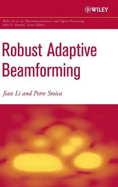 Robust Adaptive Beamforming by Jian Li