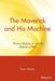 The Maverick and His Machine: Thomas Watson, Sr. and the Making of IBM by Kevin Maney