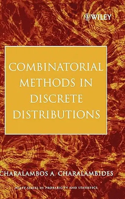 Combinatorial Methods in Discrete Distributions by Charalambos A. Charalambides