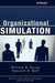 Organizational Simulation by William B. Rouse
