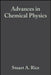 Advances In Chemical Physics by Stuart A. Rice