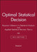 Optimal Statistical Decision: Bayesian Inference in Statistical Analysis, and Applied Statistical Decision Theory Set by Bayesian