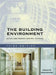 The Building Environment: Active and Passive Control Systems by Vaughn Bradshaw
