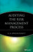 Auditing the Risk Management Process by K. H. Spencer Pickett