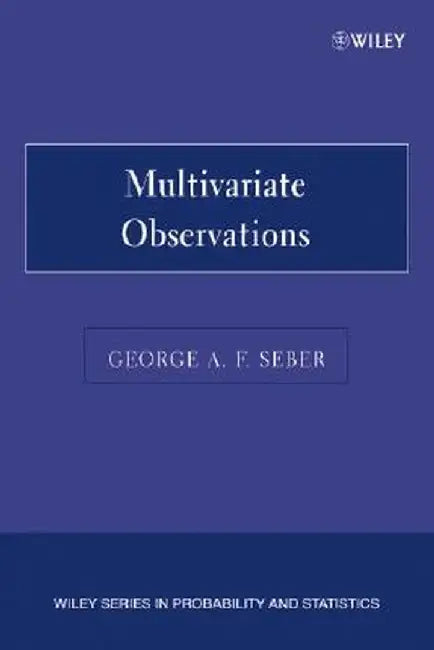 Multivariate Observations by George a. F. Seber