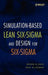 Simulation-Based Lean Six-SIGMA and Design for Six-SIGMA by Basem El-Haik