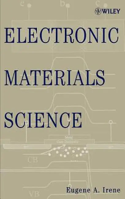 Electronic Materials Science by Eugene A. Irene