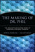 The Making of Dr. Phil: The Straight-Talking True Story of Everyone's Favorite Therapist by Sophia Dembling