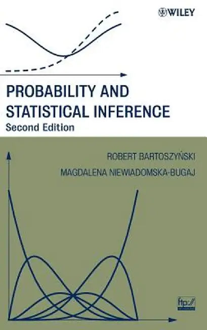 Probability and Statistical Inference by Robert Bartoszynski
