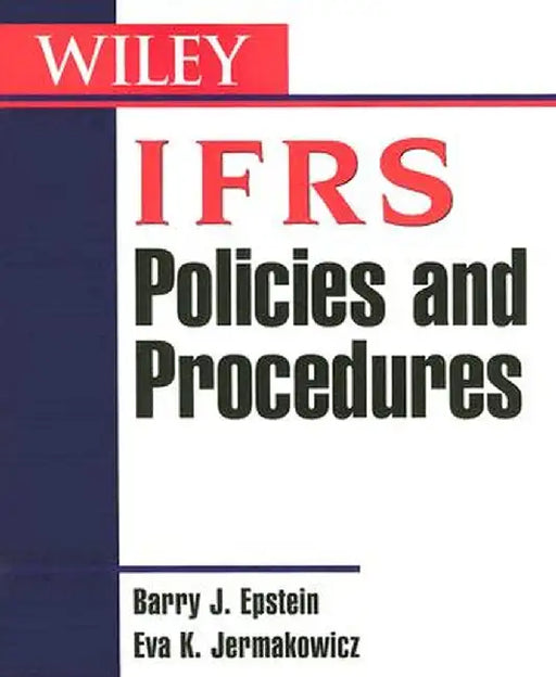 IFRS Policies and Procedures by Barry J. Epstein