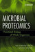 Microbial Proteomics: Functional Biology of Whole Organisms by Ian Humphery-Smith