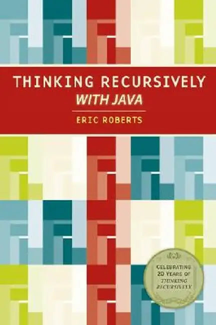 Thinking Recursively with Java by Eric S. Roberts