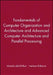 Fundamentals of Computer Organization and Architecture & Advanced Computer Architecture and Parallel Processing, 2 Volume Set by Mostafa Abd-El-Barr