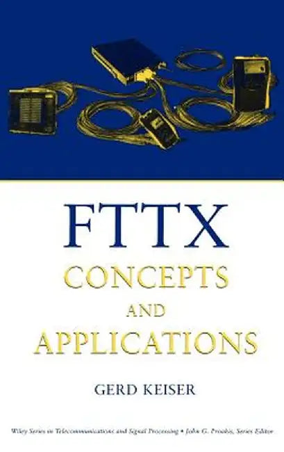 Fttx Concepts and Applications by Gerd Keiser