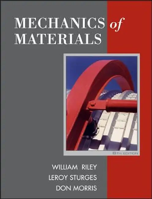 Mechanics of Materials by William F. Riley