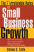 The 7 Irrefutable Rules of Small Business Growth by Little