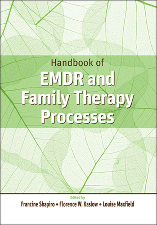 Handbook of EMDR and Family Therapy Processes by Francine Shapiro