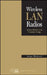 Wireless LAN Radios: System Definition to Transistor Design by Arya Behzad