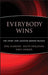 Everybody Wins: The Story and Lessons Behind Re/Max by Phil Harkins