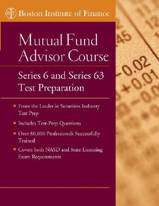 The Boston Institute of Finance Mutual Fund Advisor Course: Series 6 and Series 63 Test Prep by Boston Institute of Finance
