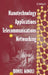 Nanotechnology Applications to Telecommunications and Networking by Daniel Minoli