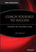 Coach Yourself to Success: Winning the Investment Game by Joe Moglia