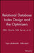 Relational Database Index Design and the Optimizers: DB2, Oracle, SQL Server, et al. by Tapio Lahdenmaki