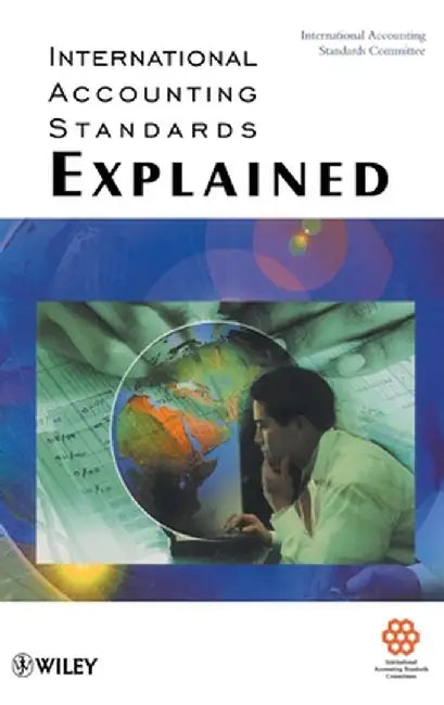 International Accounting Standards Explained by International Accounting Standards Commi
