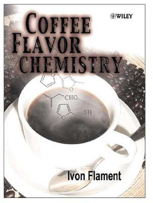 Coffee Flavor Chemistry by Ivon Flament