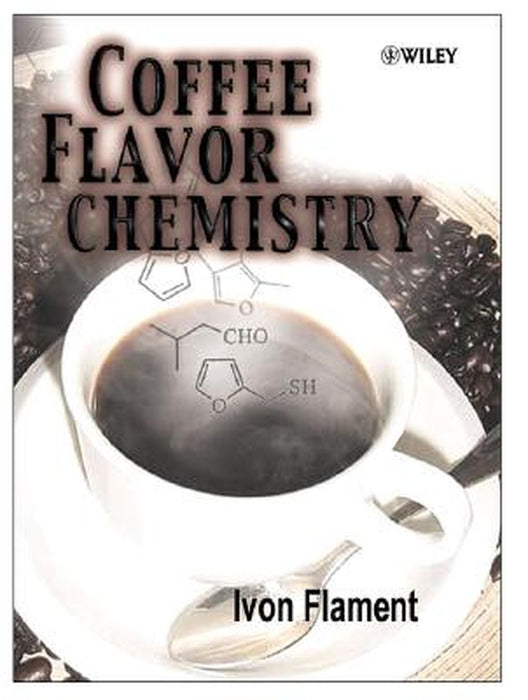 Coffee Flavor Chemistry by Ivon Flament