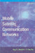 Mobile Satellite Communication Networks by Ray E. Sheriff