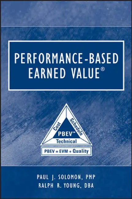 Performance-Based Earned Value by Paul Solomon