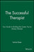 The Successful Therapist: Your Guide to Building the Career You've Always Wanted by Larina Kase
