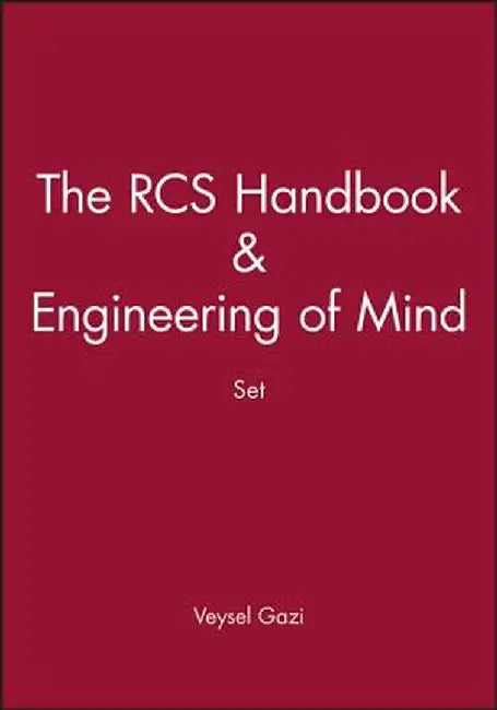 The RCS Handbook & Engineering of Mind Set by Veysel Gazi