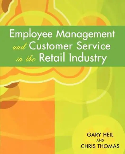 Employee Management and Customer Service in the Retail Industry by Chris Thomas