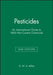 Pesticides: An International Guide to 1800 Pest Control Chemicals, 2nd Edition by Editor: G. W. A. Milne