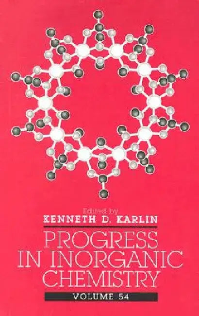 Progress in Inorganic Chemistry by Kenneth D. Karlin