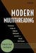Modern Multithreading: Implementing, Testing, and Debugging Multithreaded Java and C++/Pthreads/WIN32 Programs by Richard H. Carver