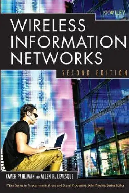 Wireless Information Networks by Kaveh Pahlavan
