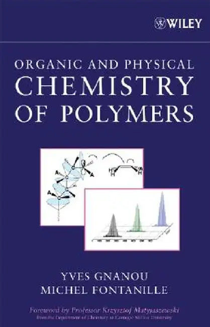 Organic and Physical Chemistry of Polymers by Yves Gnanou