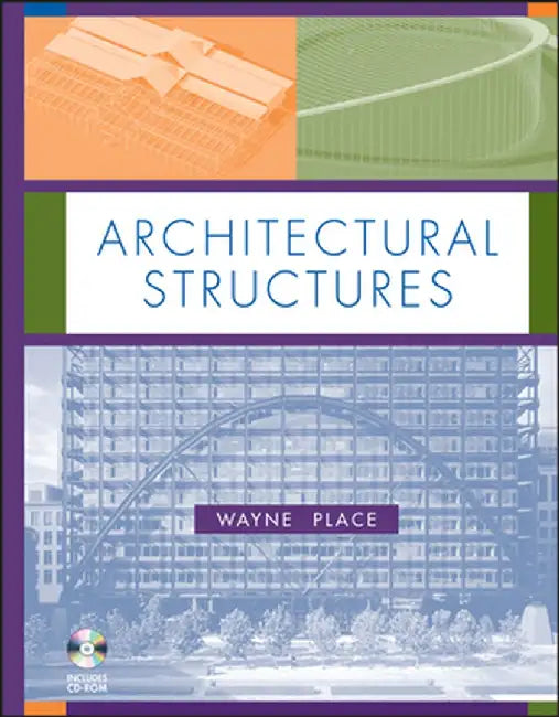 Architectural Structures [With CDROM] by J. Wayne Place