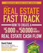 The Real Estate Fast Track: How to Create a $5,000 to $50,000 Per Month Real Estate Cash Flow by David Finkel