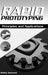 Rapid Prototyping: Principles and Applications by Rafiq I. Noorani