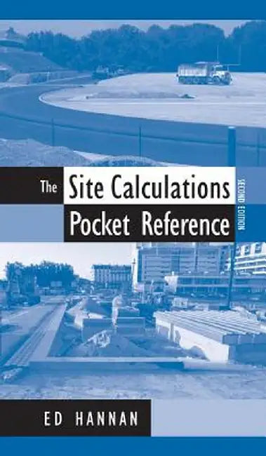 The Site Calculations Pocket Reference by Ed Hannan